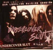 Undercover Slut : Our Legalize Suicide Session